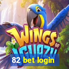 82 bet login